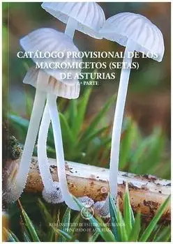Catálogo provisional de los macromicetos (setas) de Asturias.